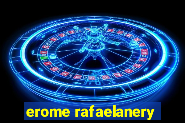 erome rafaelanery